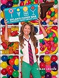 Dylan's Candy Bar: Unwrap Your Sweet Life by Dylan Lauren