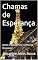 Livro Chamas de Esperança: Amor e Resistência na França Ocupada