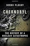 Chernobyl: The History of a Nuclear Catastrophe