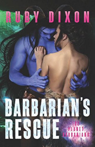 Barbarian's Rescue: A SciFi Alien Romance (Ice Planet Barbarians)