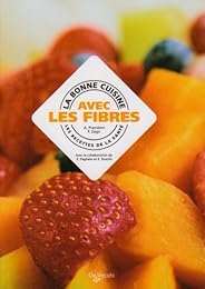 La  bonne cuisine avec les fibres