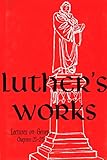 Luther's Works, Vol. 4: Genesis Chapters 21-25