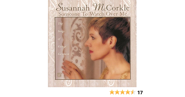 Someone To Watch Over Me By Susannah Mccorkle On Amazon Music Amazon Com