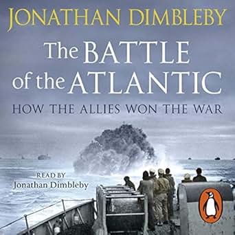 The Battle Of The Atlantic How The Allies Won The War