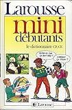 Larousse Mini Debutants Le Dictionnaire CP CE by 