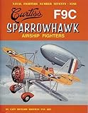 Curtiss F9C Sparrowhawk (Naval Fighters)