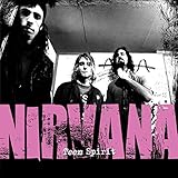 Teen Spirit: The Story of Nirvana by 