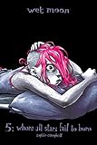 Wet Moon Vol. 5 by 