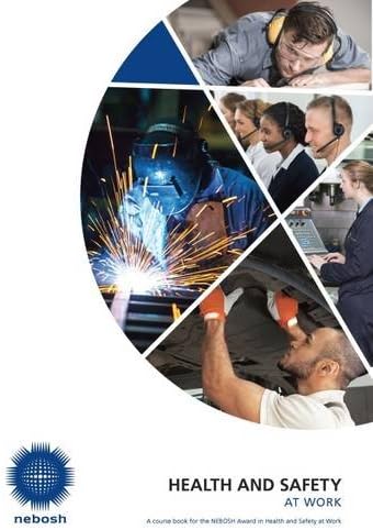 Health and Safety at Work: A Course Book for the NEBOSH Award in Health and Safety at Work