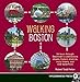Walking Boston: 34 Tours Through Beantown's Cobblestone Streets, Historic Districts, Ivory Towers an by Robert Todd Felton