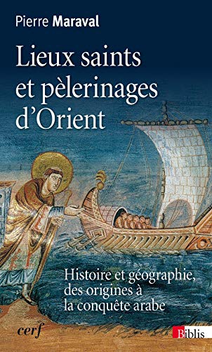 lieux saints et pélerinages d'orient : histoire et géographie, des origines à la conquête arabe by (Mass Market Paperback)