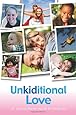 Unkiditional Love