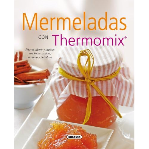 Mermeladas con thermomix (El Rincón Del Paladar)