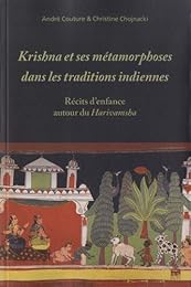 Krishna et ses métamorphoses dans les traditions indiennes