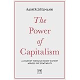 The Power of Capitalism: A Journey Through Recent History Across Five Continents