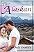 The Alaskan (Sweet Love Series)