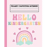 Primary Composition Notebook Rainbow: Hello Kindergarten Composition Notebook Rainbow for Girls | Primary Story Journal with Dotted Midline and ... | 110 Pages Kids Story Journal. Girls Gifts.