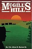 McGill's Hill by Col. Alton R. Barnes Sr.