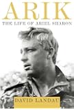 Arik: The Life of Ariel Sharon