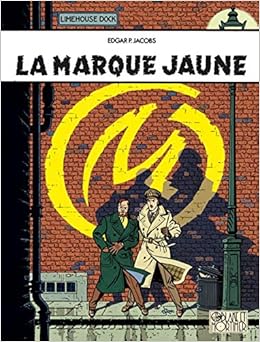 Blake Et Mortimer Tome 6 La Marque Jaune Blake Mortimer French Edition Jacobs Edgar Pierre 9782870970102 Amazon Com Books