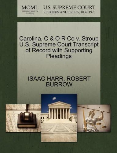 Carolina, C & O R Co v. Stroup U.S. Supreme Court Transcript of Record with Supporting Pleadings
