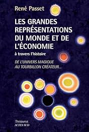 Les  grandes représentations du monde et de l'économie à travers l'histoire