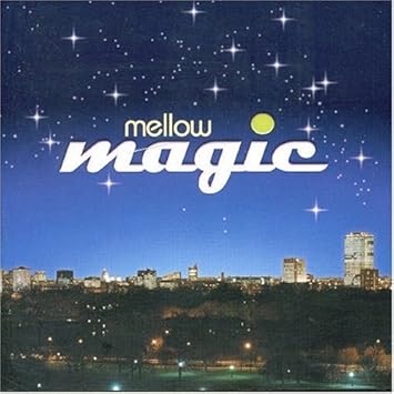 VARIOUS ARTISTS - Mellow Magic: The 
