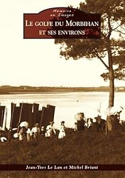 Le  golfe du Morbihan et ses environs
