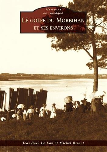 Le  golfe du Morbihan et ses environs