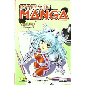 ESCUELA DE MANGA 1. CREACIÓN DE PERSONAJES (BIBLIOTECA CREATIVA) ESCUELA DE MANGA 1. CREACIÓN DE PERSONAJES (BIBLIOTECA CREATIVA)