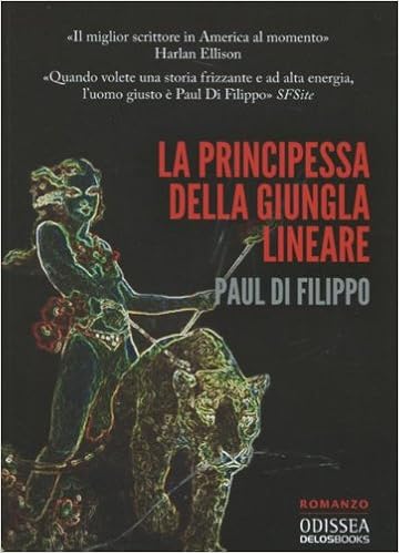 Paul Di Filippo - La principessa dalla giungla lineare (2012)