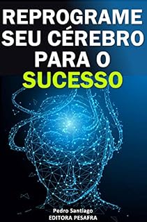 Livro Reprograme Sua Mente para o Sucesso em 2 Semanas (Mude de vida)
