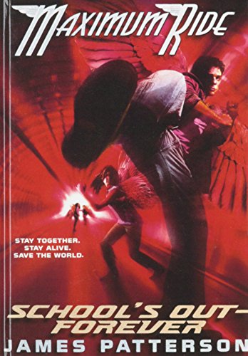 School's Out - Forever (Maximum Ride, Book 2)