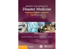 Koenig and Schultz's Disaster Medicine: Comprehensive Principles and Practices