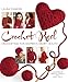 Crochet Red: Crocheting for Women's Heart Health (Stitch Red) by Laura Zander, Deborah Norville