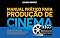 Livro Manual Prático Para Produção de Cinema: Dicas Rápidas Para Produções Independentes ou de Baixo Orçamento