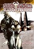 Deadworld: Slaughterhouse by Gary Reed, Sami Makkonen