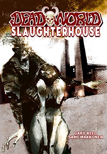 Deadworld: Slaughterhouse by Gary Reed