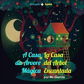 Livro A Casa da Árvore Mágica / La Casa del Arbol Encantada: Atención: Este libro fue hecho por robots usando inteligencia artificial (IA). (AI's bookshelf)