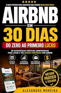 Livro AIRBNB em 30 dias: do zero ao primeiro lucro: 30 estratégias práticas comprovadas para lotar e ter ganhos contínuos com o AIRBNB