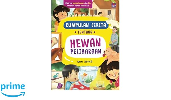 Kumpulan Cerita Tentang Hewan Peliharaan Indonesian Edition