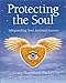 Protecting the Soul: Safeguarding Your Spiritual Journey by