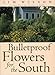 Bulletproof Flowers for the South by Jim Wilson