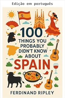 Livro 100 coisas que você provavelmente não sabia sobre a Espanha