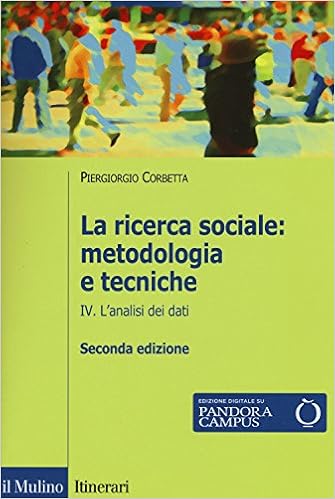 La ricerca sociale: metodologia e tecniche. Con e-book. L'analisi dei dati (Vol. 4) La ricerca sociale: metodologia e tecniche. Con e-book. L'analisi dei dati (Vol. 4)