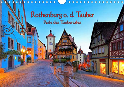 Rothenburg o. d. Tauber - Perle des Taubertales (Wandkalender 2020 DIN A4 quer): Eine Bilderreise zu by 