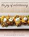The Joy of Entertaining: 25 Easy Keto Recipes for Appetizers and Snacks by Taryn Scarfone