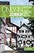 Only in Zurich: A Guide to Unique Locations, Hidden Corners and Unusual Objects (