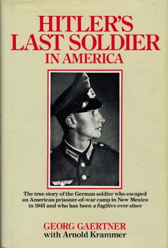 Hitler's Last Soldier in America