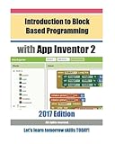 Introduction to Block Based Programming with App Inventor 2: 2017 Edition